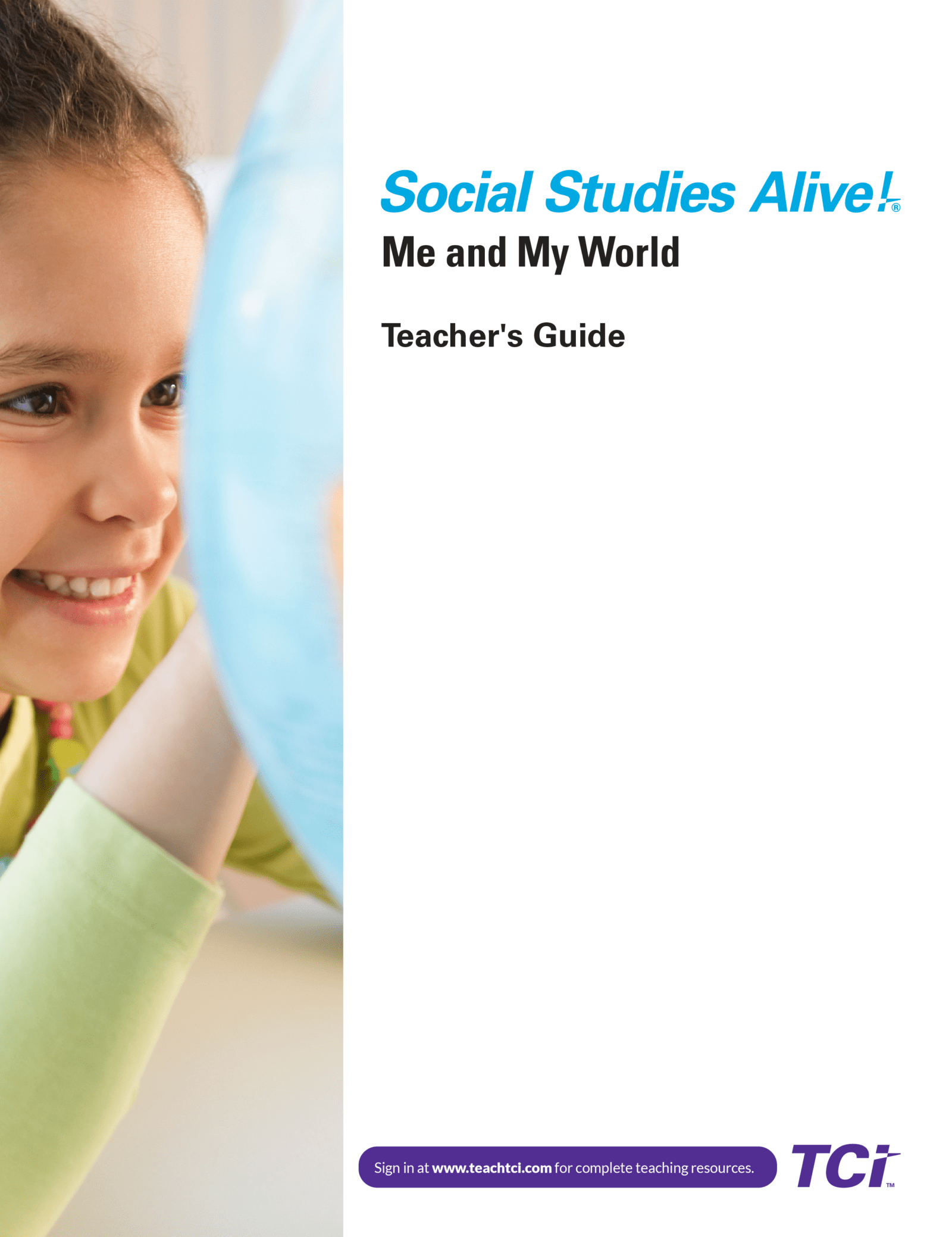 Smiling child in yellow shirt looks at globe. Social Studies Alive! Me and My World Teachers Guide text on the right.