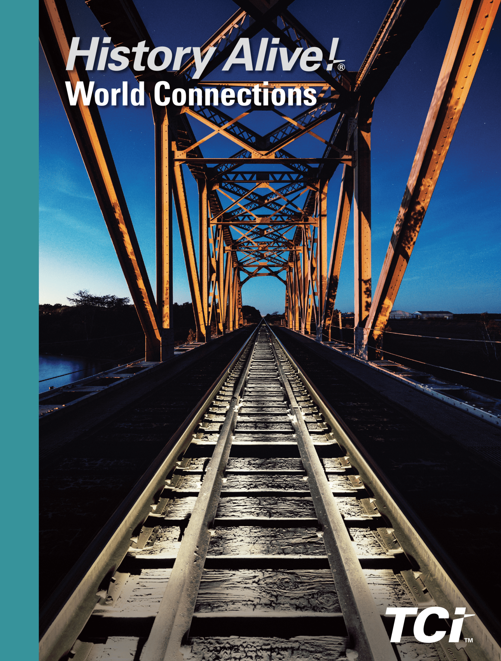 Railroad tracks leading over a steel bridge at dusk under a clear sky, with History Alive! World Connections text.
