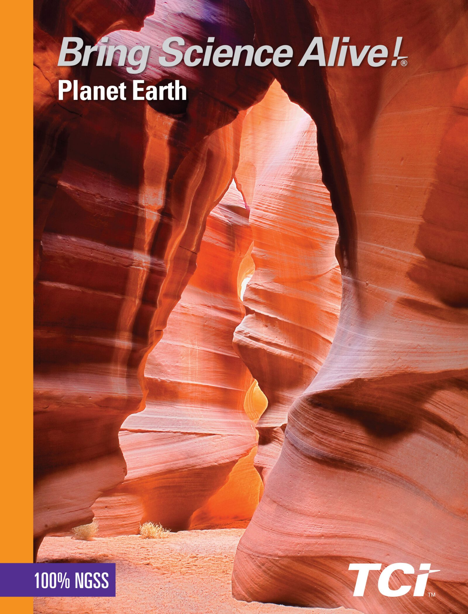 Narrow sandstone canyon with sunlight streaming through, Bring Science Alive! Planet Earth text on top.