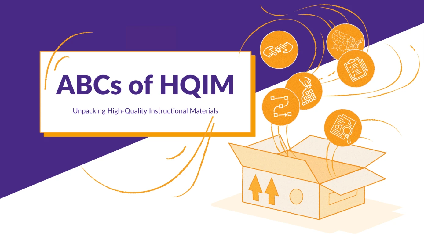 Text reading ABCs of HQIM: Unpacking High-Quality Instructional Materials with icons emerging from an open box.