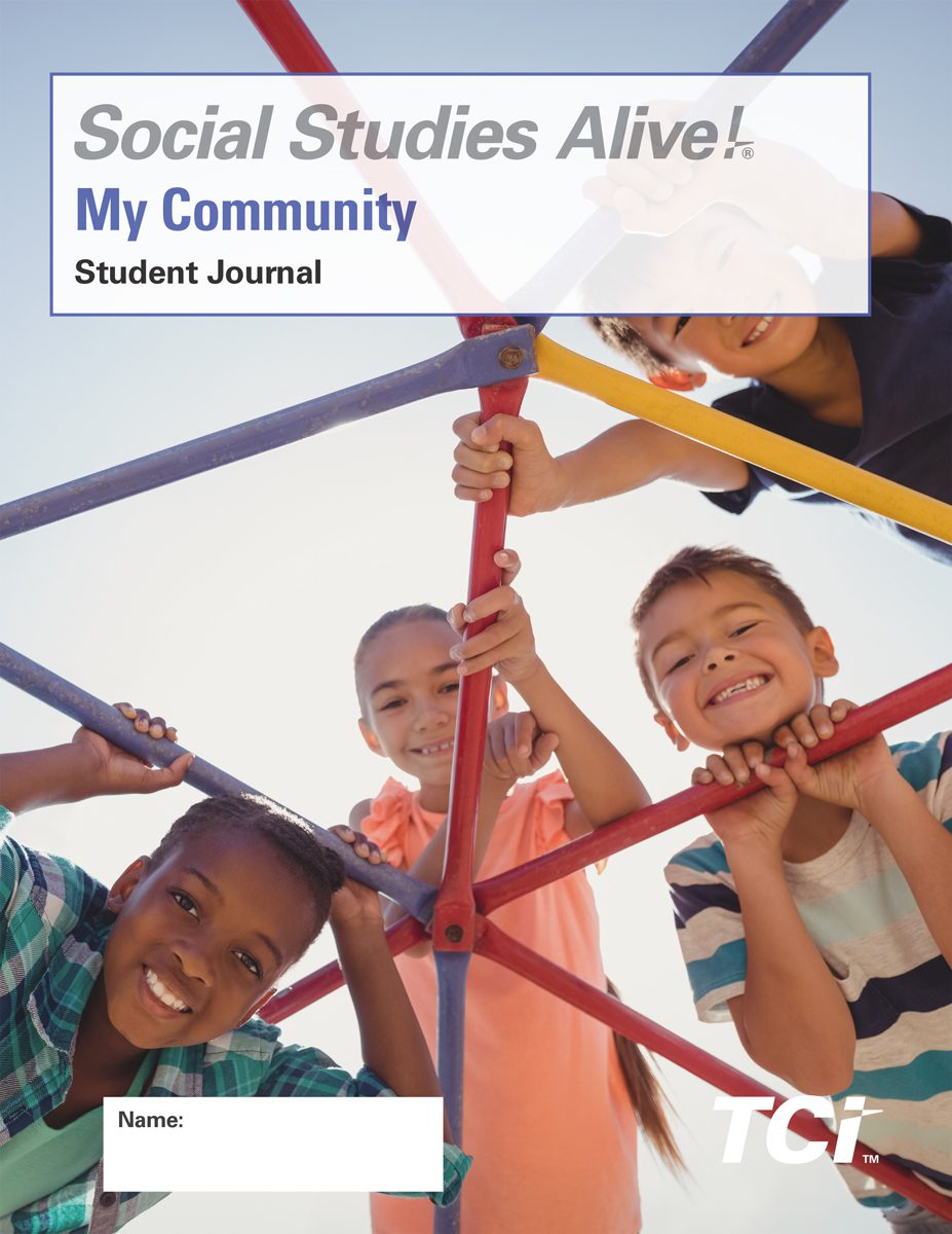 Social Studies Alive! My Community Student Journal—TCI. Four children smile and play on a climbing structure.