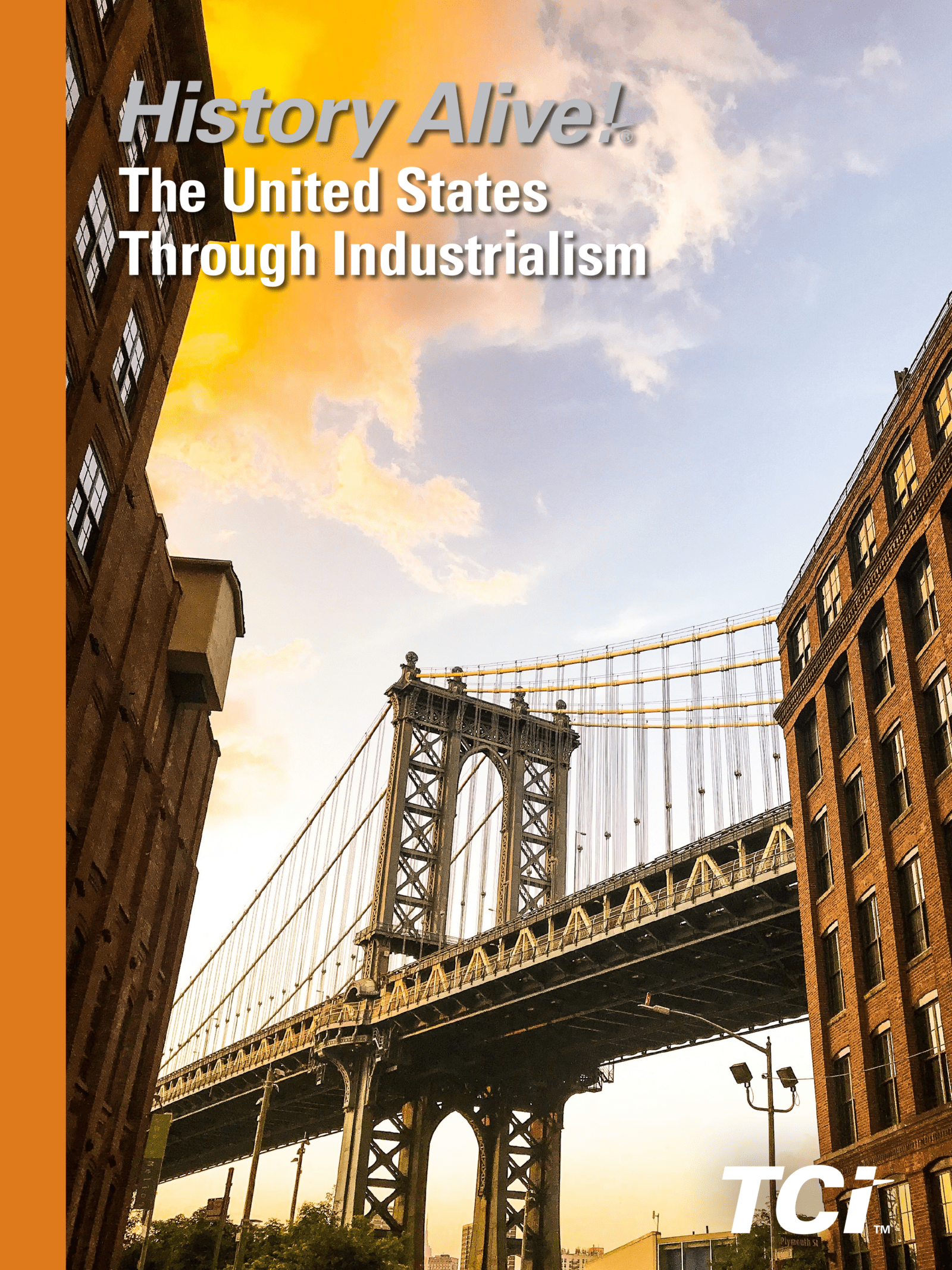 Cover of History Alive! The United States Through Industrialism with a bridge between two buildings at sunset.