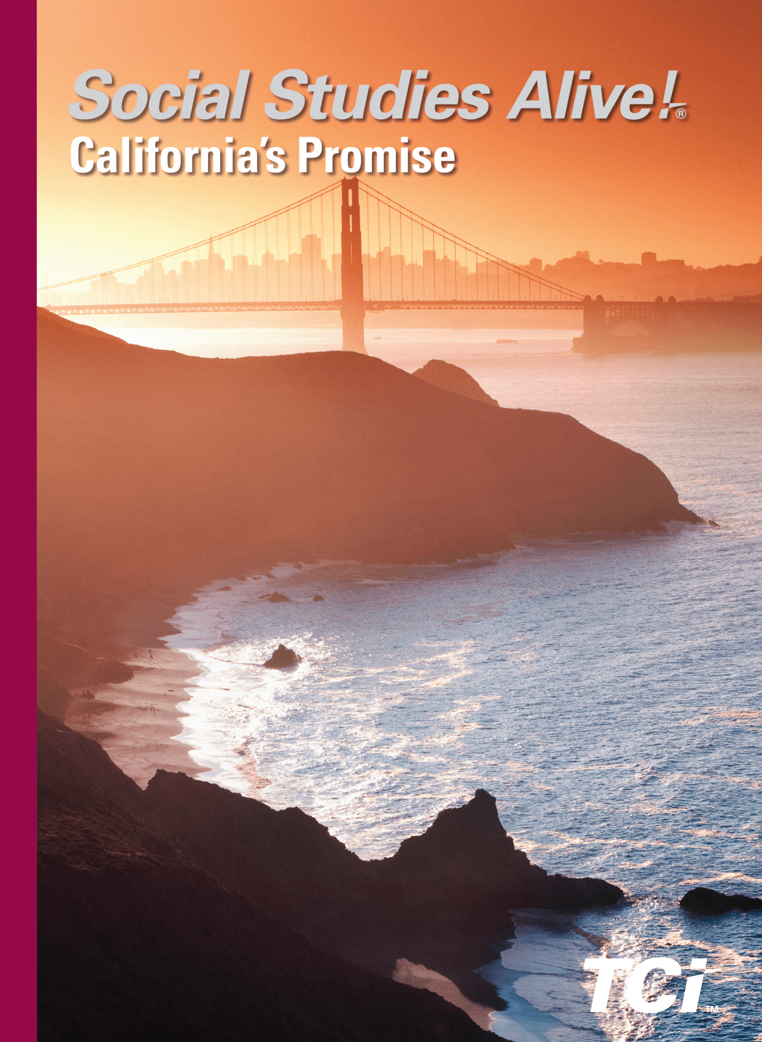 Golden Gate Bridge at sunset with ocean waves and rocky cliffs in the foreground; Social Studies Alive! book cover.
