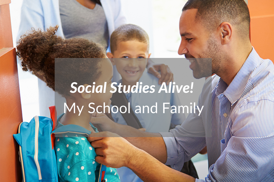 Social Studies Alive- My School and Family Elementary Program