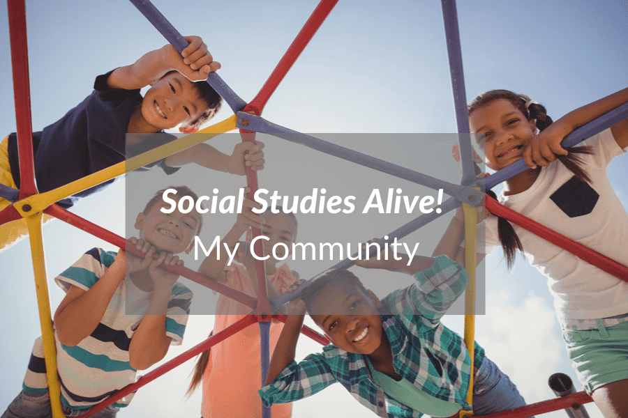 Social studies Social Studies Alive - My Community