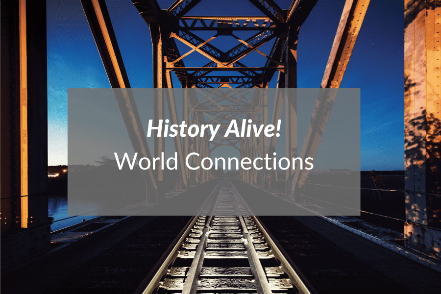 History Alive! World Connections Program