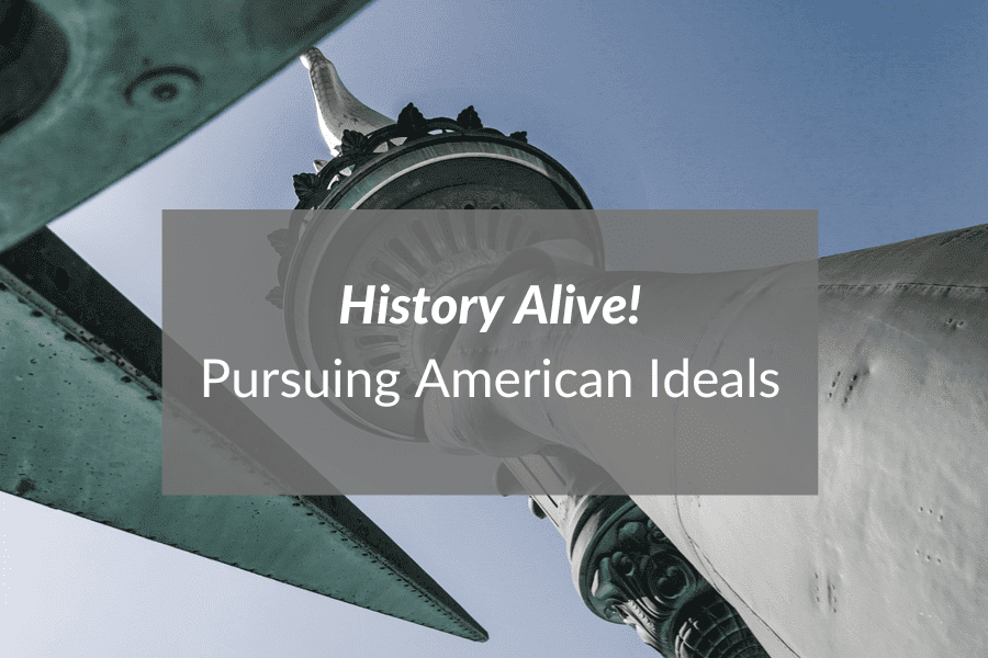 History Alive! Pursuing American Ideals Program