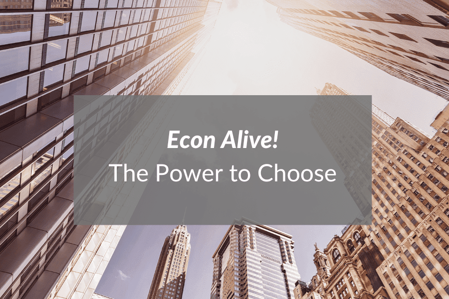 Econ Alive! The Power to Choose Program